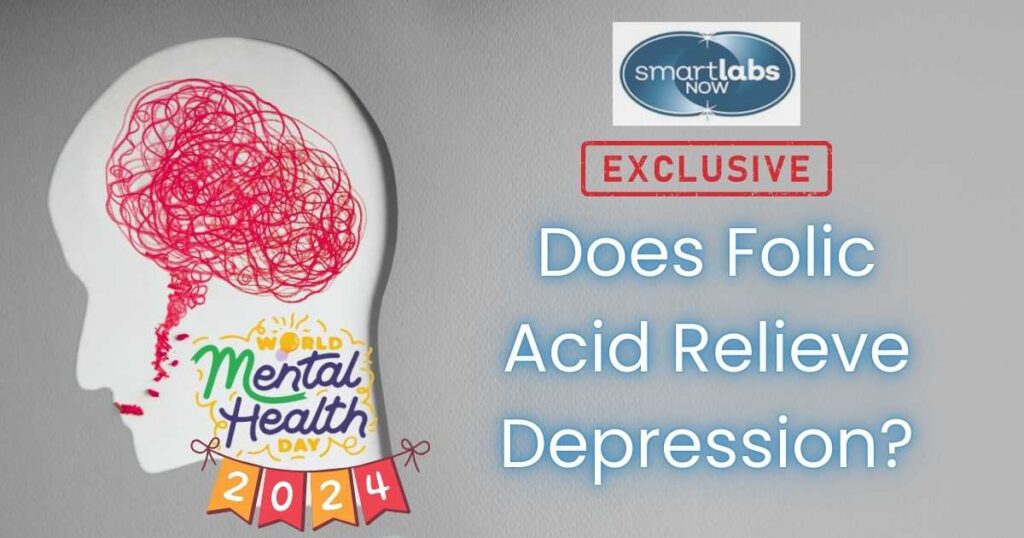 Folic Acid and Depression Guide: World Mental Health Day Special