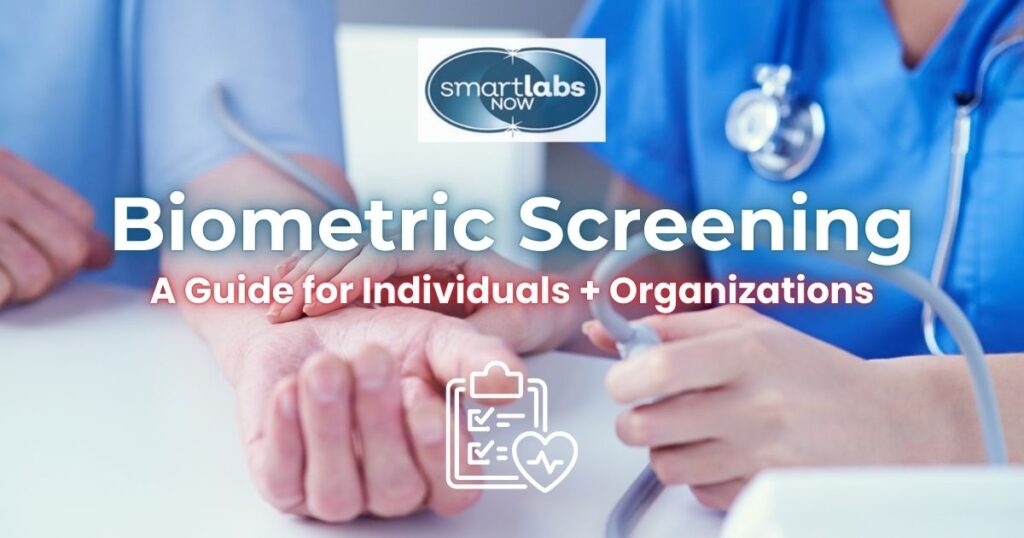 Biometric Health Screening Guide for Individuals and Employers.