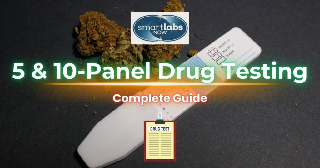 5 and 10-Panel Drug Test Guide - SmartLabsNow - Portland, OR.