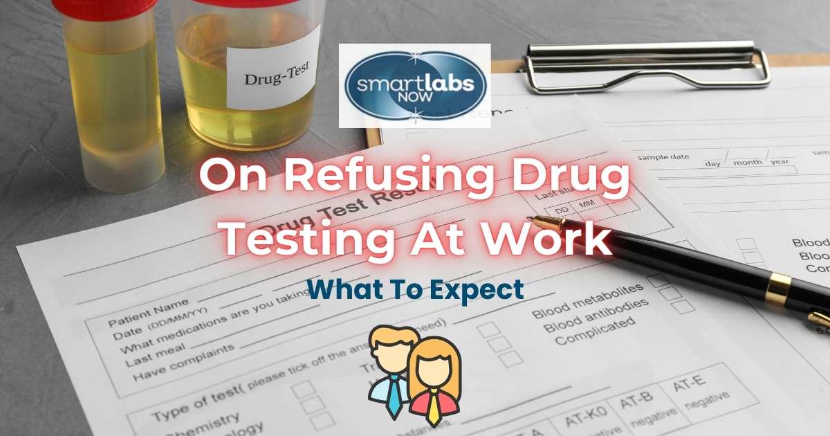 Can You Refuse To Take a Random Drug Test in the Workplace? We Explain.