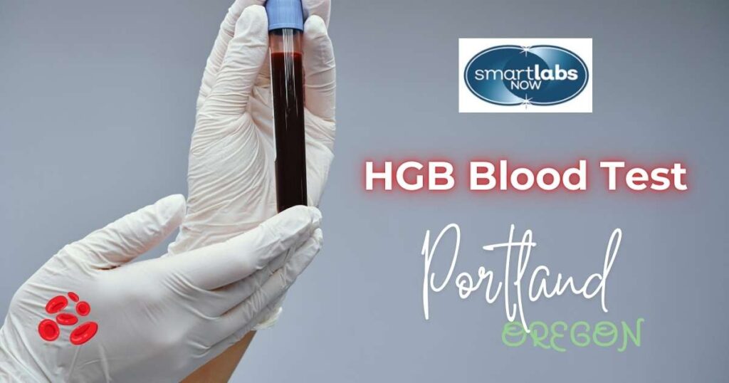 HGB Blood Testing in Portland | Oregon - Smart Labs Now.