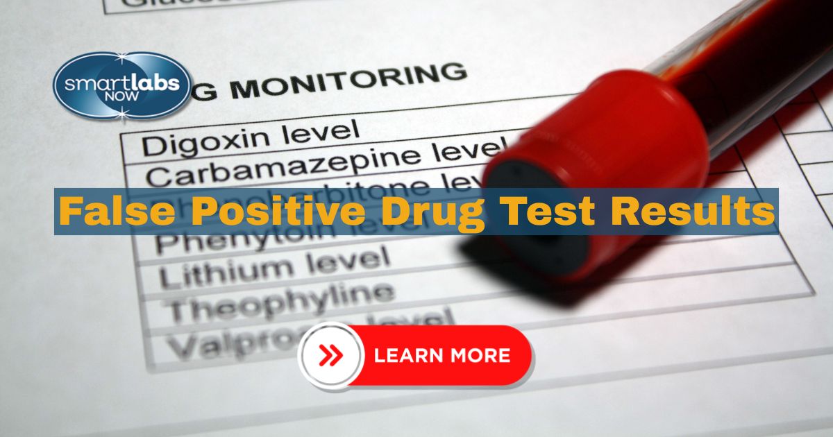 False Positive vs. False Negative Drug Test Results: Causes and Prevention
