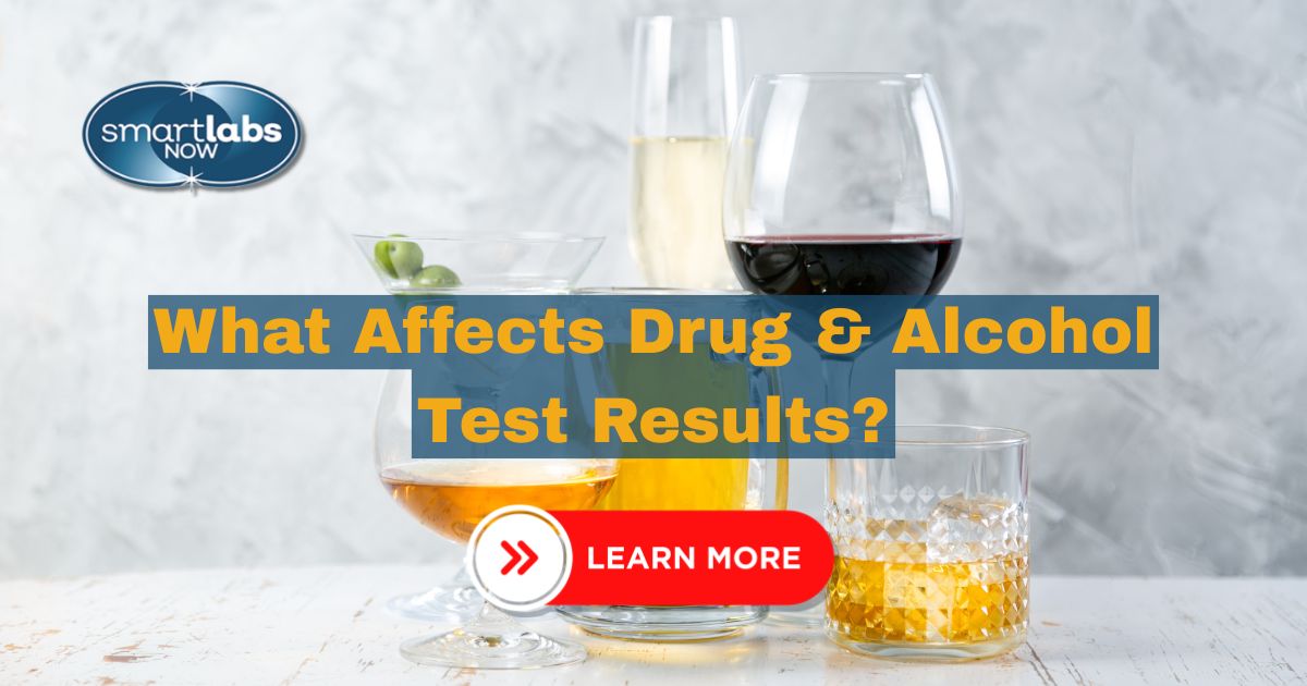 Factors That Can Affect Drug & Alcohol Test Results
